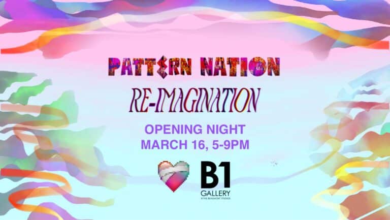 PATTERN NATION RE-IMAGINATION ART EXHIBIT ** Opening Night **