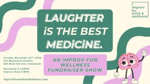 Laughter is the Best Medicine: An Improv for Wellness Fundraiser