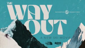 Avalanche Canada Presents: Matchstick Productions The Way Out – Vancouver Fundraiser Screening